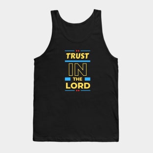 Trust In The Lord | Christian Saying Tank Top